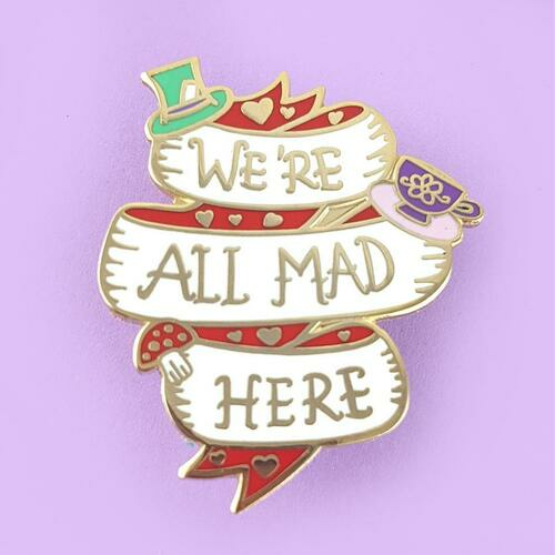 We're All Mad Here Lapel Pin