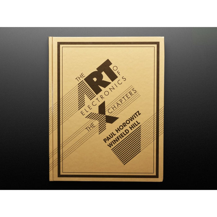 The Art of Electronics: The X Chapters - by Horowitz Hill