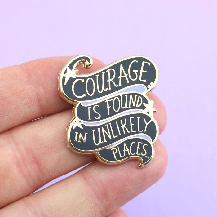 Courage Is Found In Unlikely Places Lapel Pin