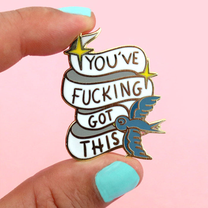 You've Fucking Got This Lapel Pin