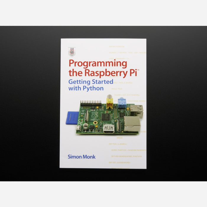 Programming the Raspberry Pi: Getting Started with Python [Second Edit ...