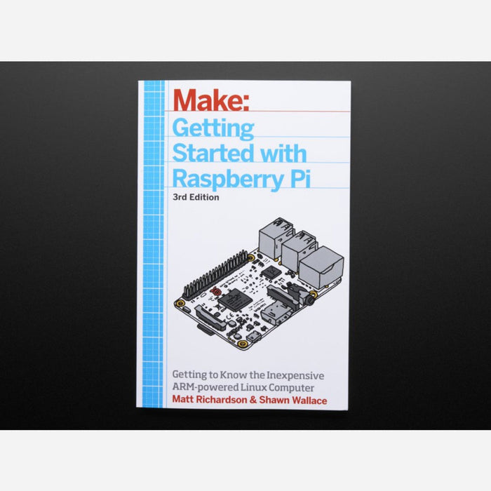 Getting Started with Raspberry Pi [3rd Edition]