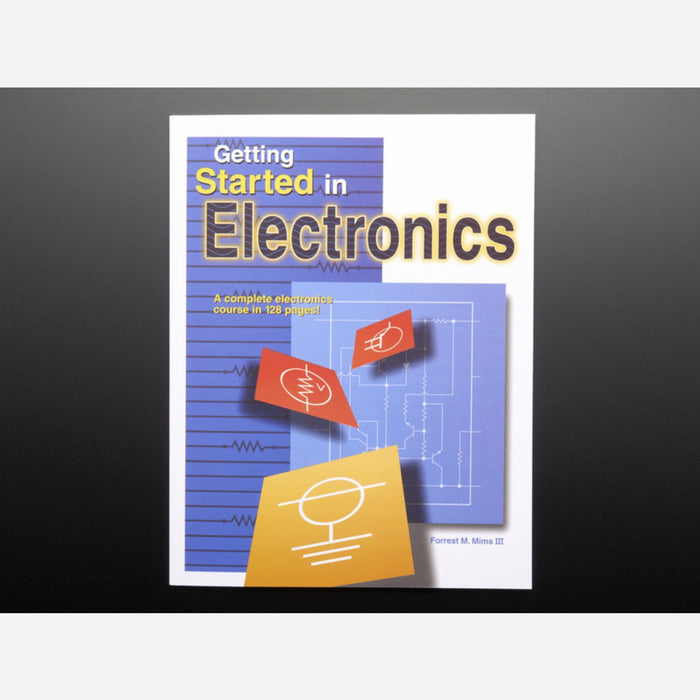 Getting Started in Electronics by Forrest M. Mims III