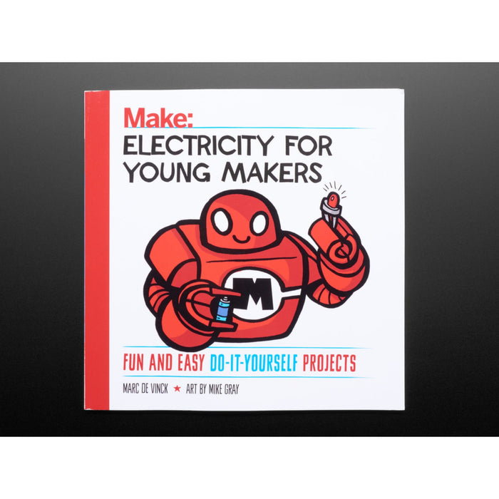 Electricity for Young Makers: Fun  Easy Do-It-Yourself Projects