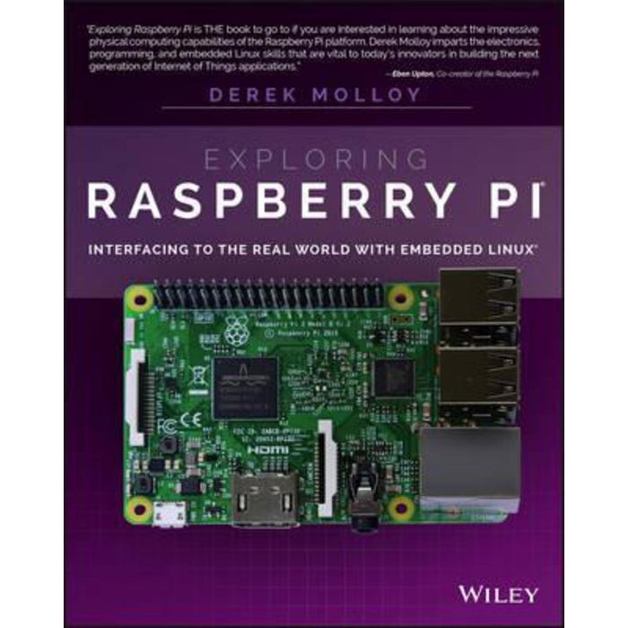 Exploring Raspberry Pi : Interfacing to the Real World with Embedded Linux