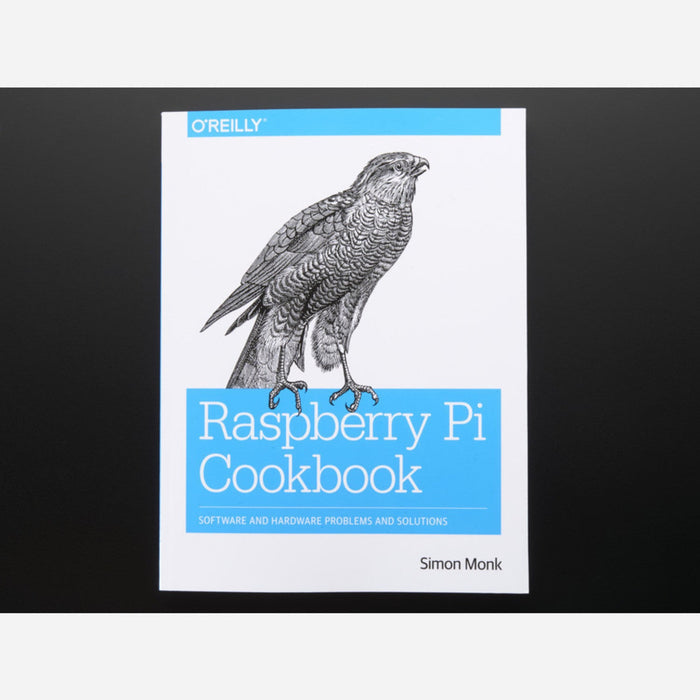 Raspberry Pi Cookbook by Simon Monk [Second Edition]