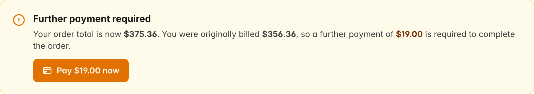 Amber banner on the order page reading Further payment required with a Pay $19.00 now button