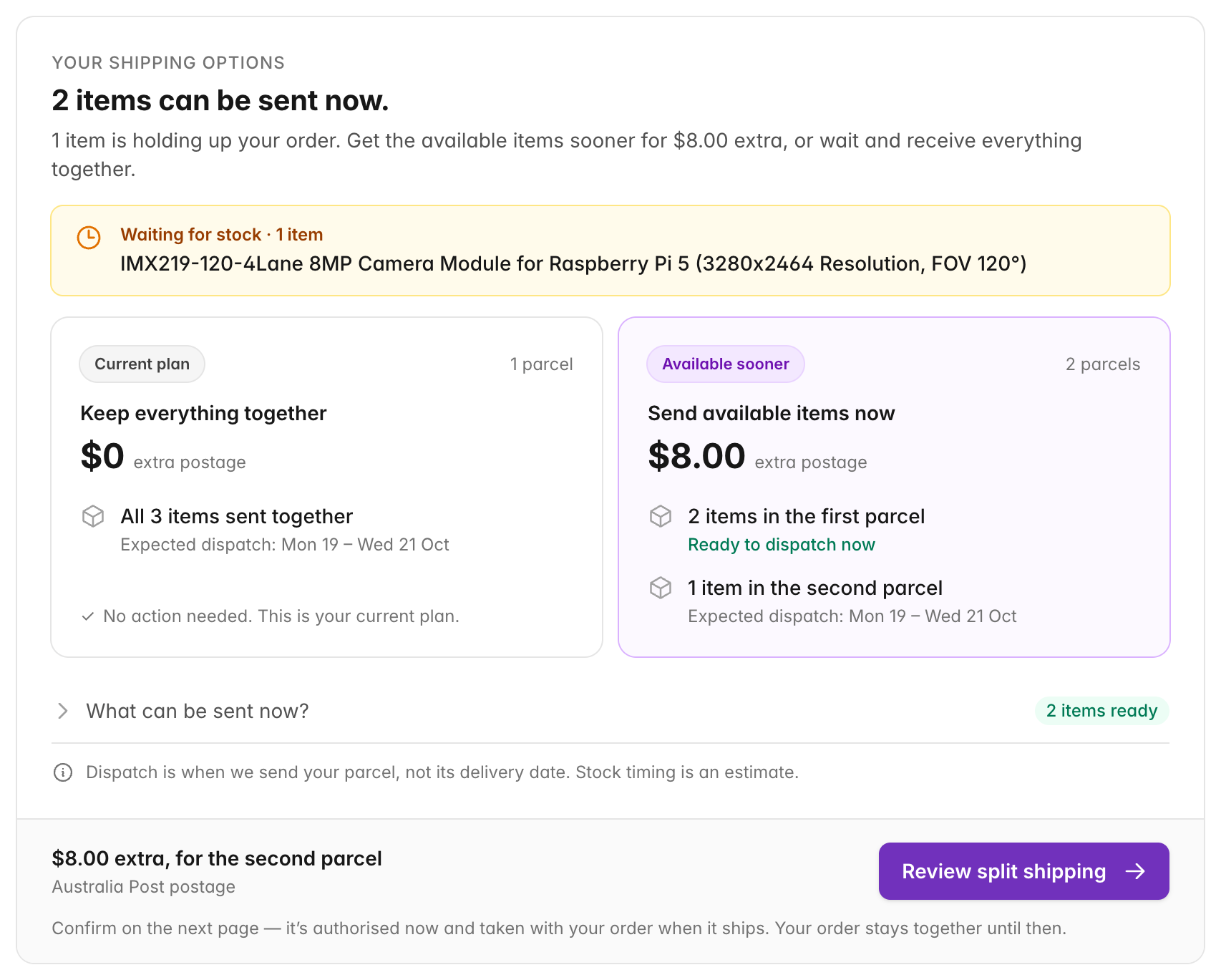 Your shipping options card: 2 items can be sent now. Waiting for stock: the camera module. Keep everything together, $0 extra postage, 1 parcel; or Send available items now, $8.00 extra postage, 2 parcels. A Review split shipping button at the bottom