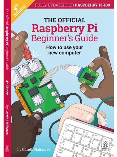 The Official Raspberry Pi Beginner's Guide 4th Ed