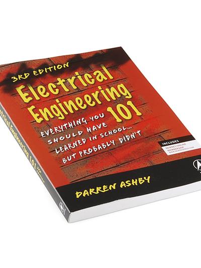 Electrical Engineering 101 - (3rd Edition)