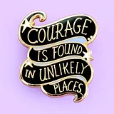 Courage Is Found In Unlikely Places Lapel Pin - Image 1