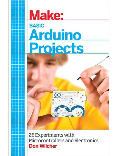 Make: Basic Arduino Projects