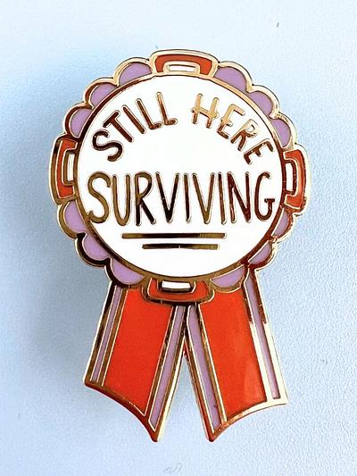 Still Here Surviving Award Lapel Pin