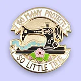 So Many Projects So Little Time Lapel Pin - Image 1