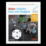 Make: Arduino Bots  and Gadgets - Image 2