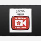 AS SEEN ON SHOW AND TELL - Sticker! - Image 1