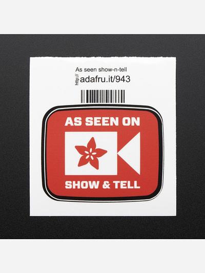 AS SEEN ON SHOW AND TELL - Sticker!