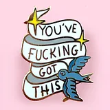 You've Fucking Got This Lapel Pin - Image 1