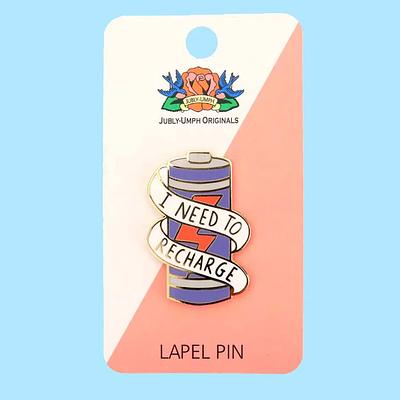 I Need to Recharge Lapel Pin