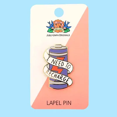 I Need to Recharge Lapel Pin