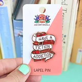 I Have A Fiction Addiction Lapel Pin - Image 5