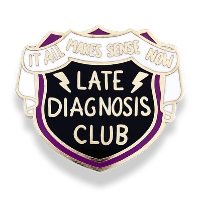 Late Diagnosis Club Lapel Pin