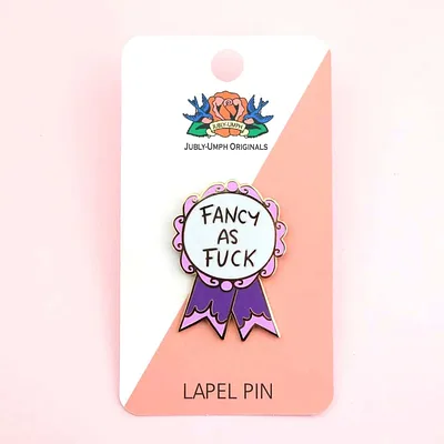 Fancy As Fuck Lapel Pin